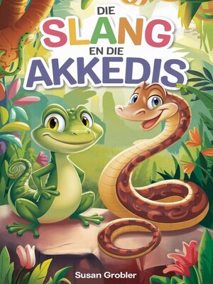 cover image of Die Slang en die Akkedis